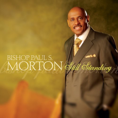 Bishop Morton Paul - Still Standing