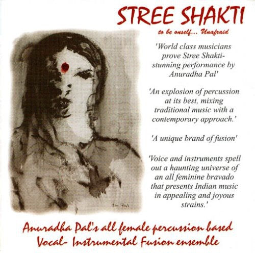 Anuradha Pal - Stree Shakti: Asia's First All Female Group