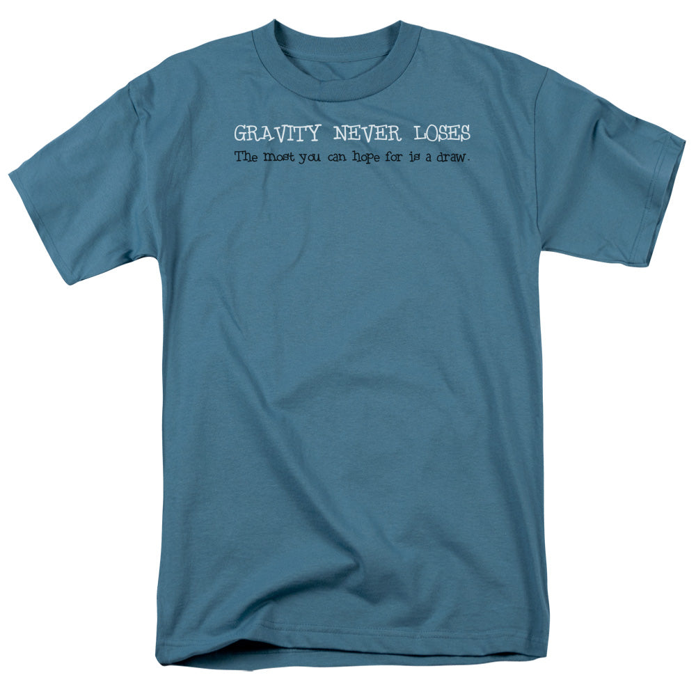 Gravity Never Loses - Short Sleeve Adult 18 - 1 - Slate T-shirt