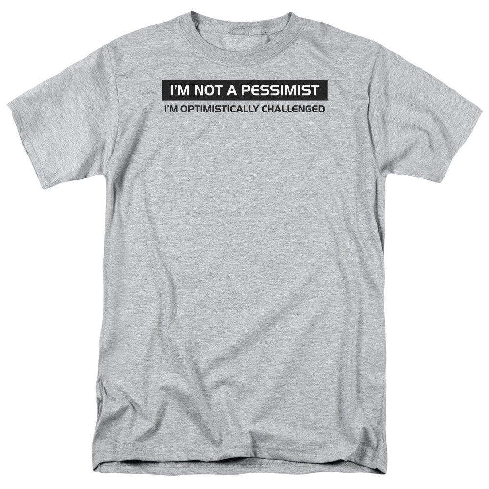 Not A Pessimist - Short Sleeve Adult 18 - 1 - Athletic Heather T-shirt