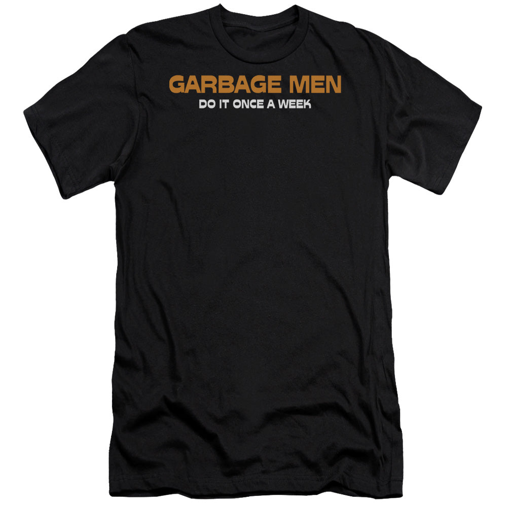 GARBAGE MEN DO IT-  T-Shirt