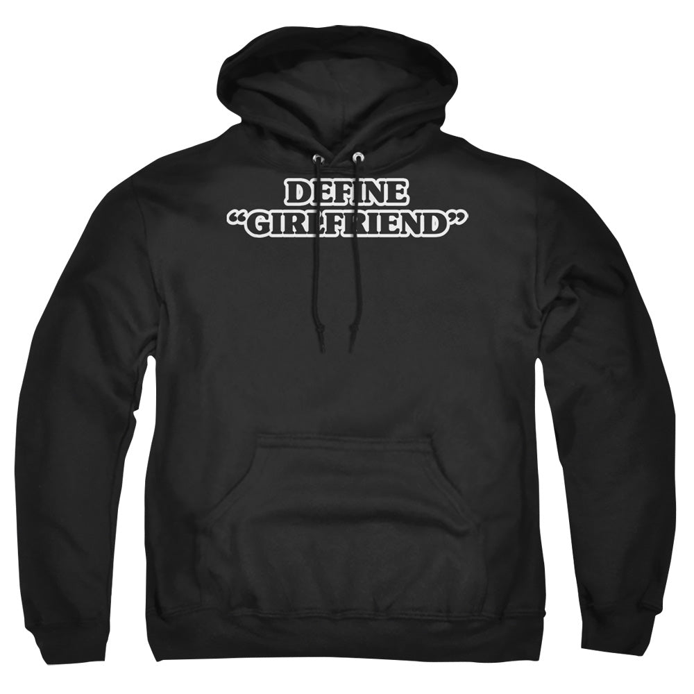 Define Girlfriend - Adult Pull-over Hoodie - Black