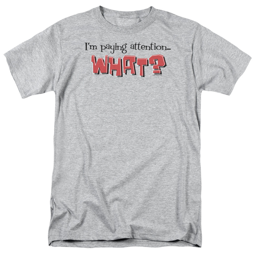 Im Paying Attention - Short Sleeve Adult 18 - 1 - Athletic Heather T-shirt