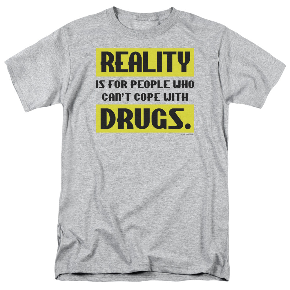 Reality...drugs - Short Sleeve Adult 18 - 1 - Athletic Heather T-shirt