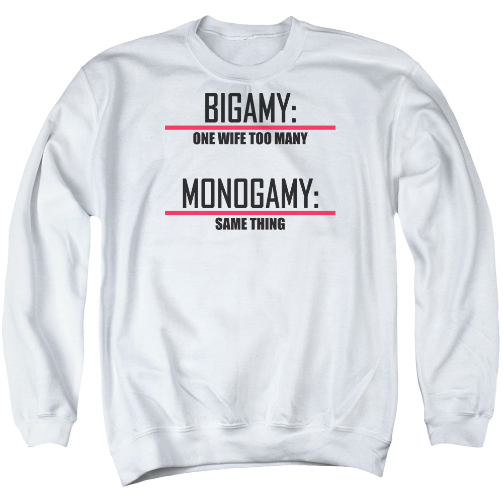 Bigamy & Monogamy - Adult Crewneck Sweatshirt - White