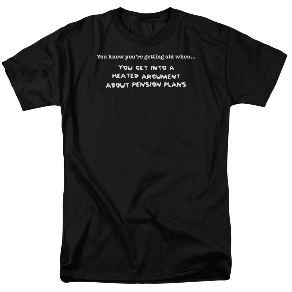 Getting Old Pension Plans - Short Sleeve Adult 18 - 1 - Black T-shirt