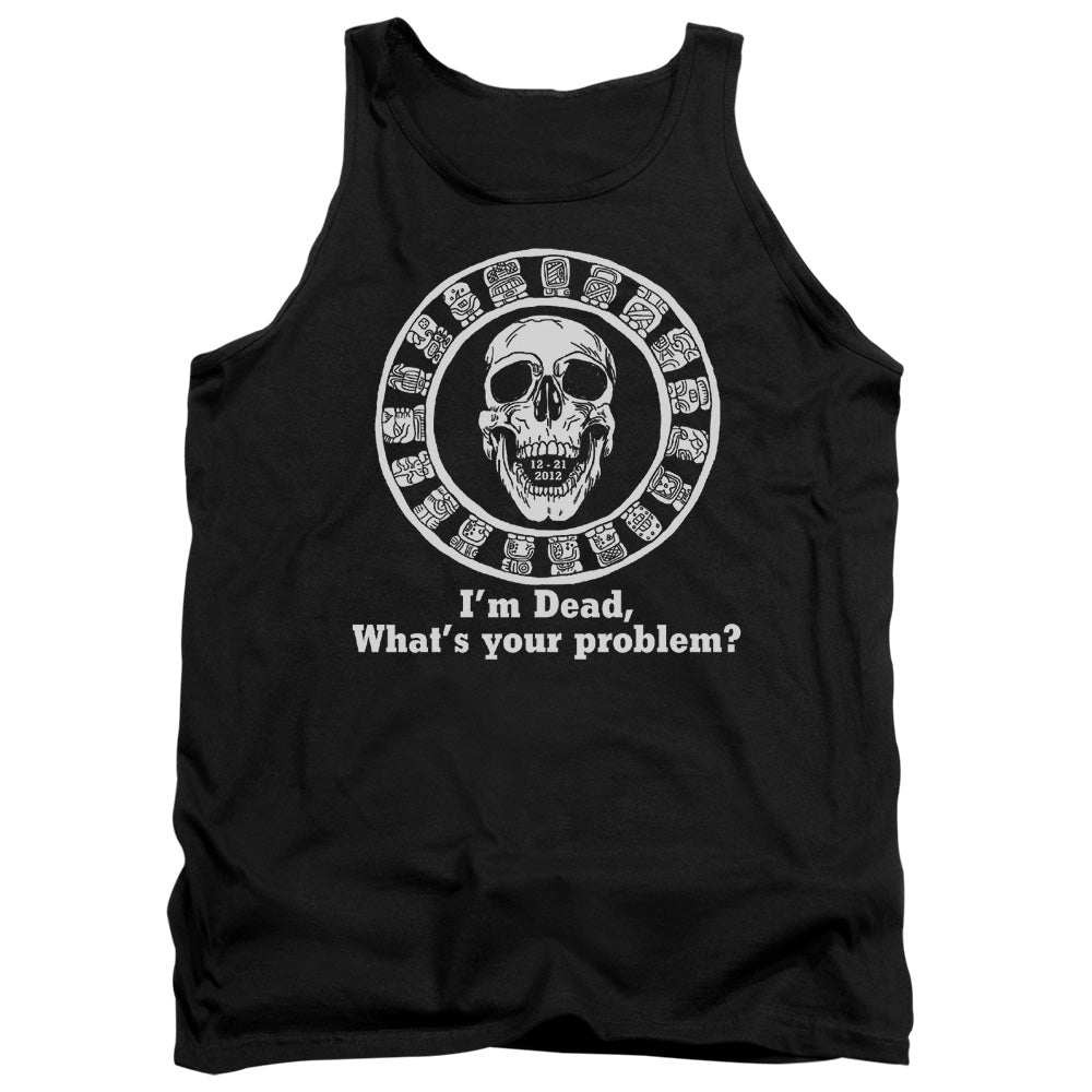 Im Dead, Whats Your Problem? - Adult Tank - Black