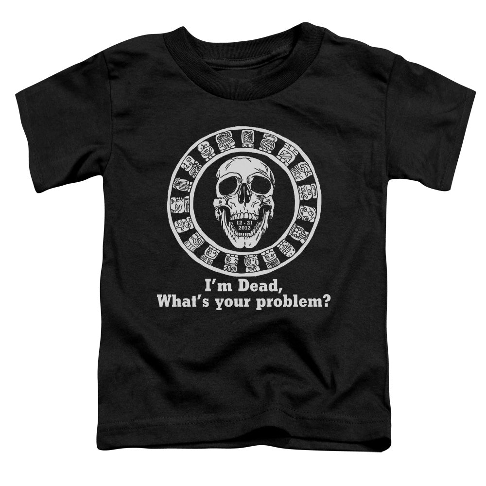 IM DEAD, WHATS YOUR PROBLEM? -   TODDLER TEE - BLACK - T-Shirt