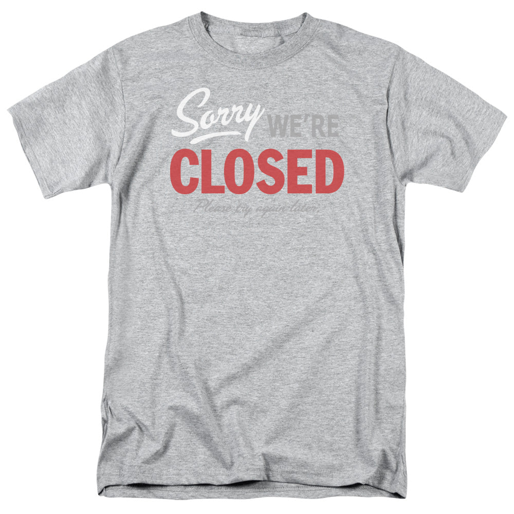 Sorry We Are Closed - Short Sleeve Adult 18 - 1 - Athletic Heather T-shirt