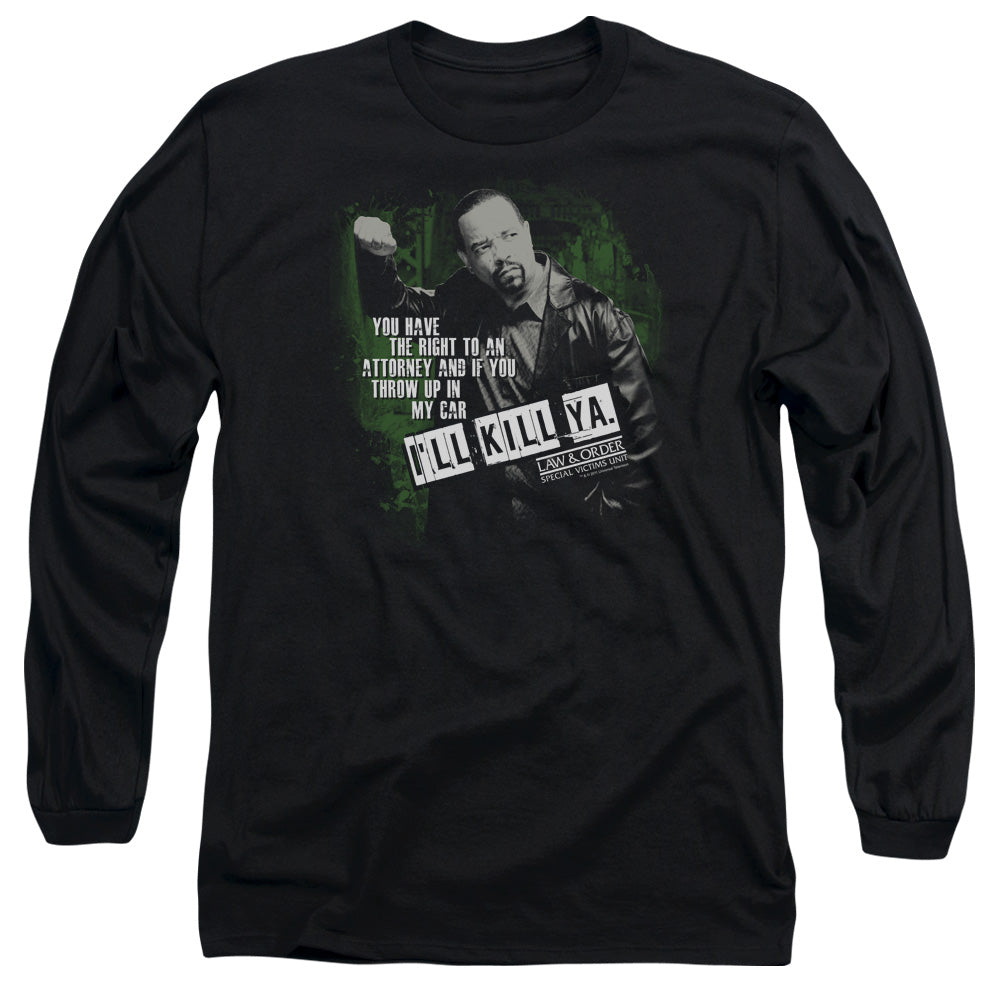 Law And Order Svu - Ill Kill Ya - Long Sleeve Adult 18/1 - Black T-shirt